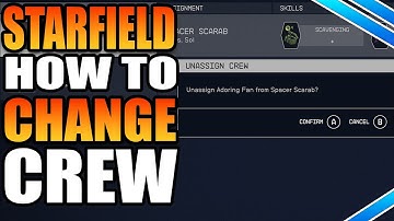 How To Add, Remove, And Change Crew Members On Your Ship In Starfield