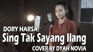 Sing Tak Sayang Ilang - Dory Harsa (Cover by Dyah Novia)