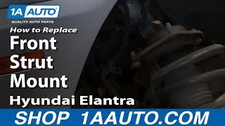 How To Replace Front Strut Mount 01-06 Hyundai Elantra