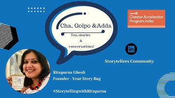 Storytelling with Rituparna | Cha, Golpo & Adda on LinkedIn