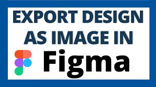 How to export image from figma | Save UI design Image in Figma tutorial