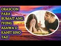 ORASCION PARA BUMAIT ANG IYONG ASAWA O KAHIT NA SINONG TAO | KND