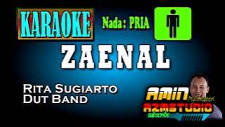 ZAENAL || Rita Sugiarto || KARAOKE Nada PRIA