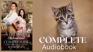 A Cleverly (Un)contrived Compromise—FULL-LENGTH AUDIOBOOK—Regency romance with comedy and kittens screenshot 4