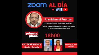 Zoom al Día con Fabricio Vela y Suelen Granda. Jueves 16 de mayo de 2024