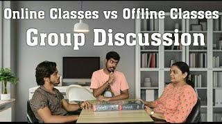 Online Classes vs Offline Classes Group Discussion | Group Discussion in English | GD and Debate
