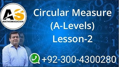 Circular Measure (A Levels) Area of a sector and arc length