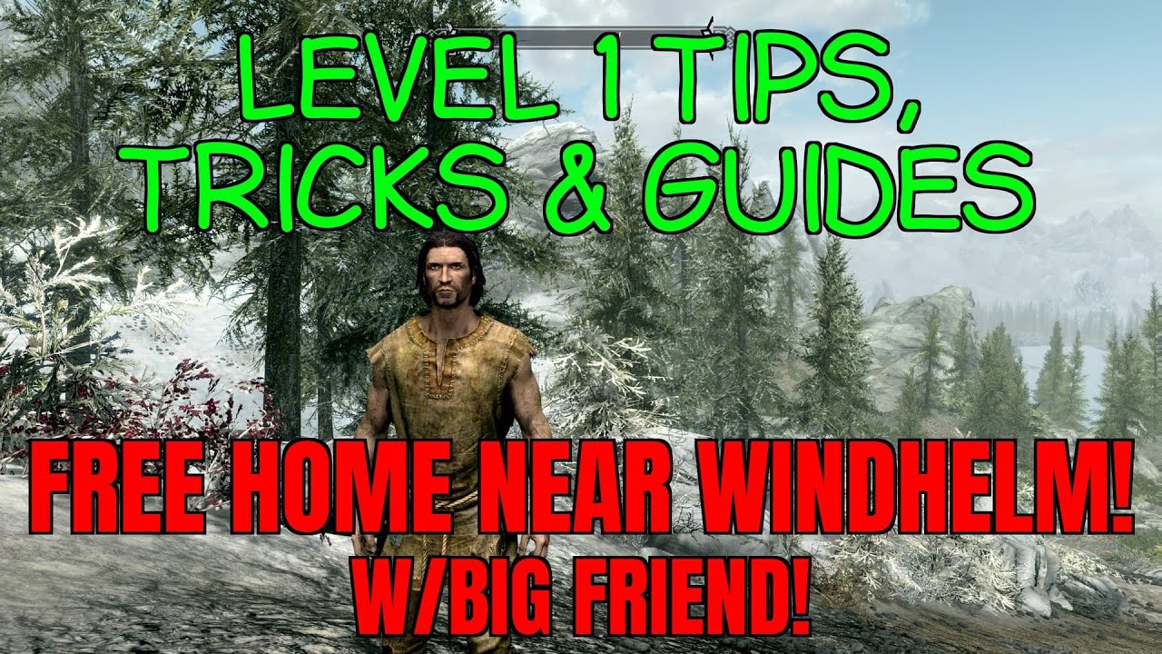 Skyrim Level 1 Guide FREE HOME NEAR WINDHELM! & FRIENDS! YouTube