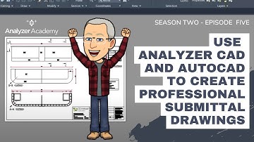Use Analyzer CAD & AutoCAD to Create Professional Submittal Drawings - S1E5