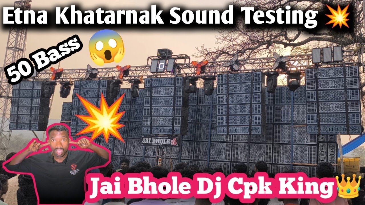 Dj Jai Bhole Ka Khatarnak 😱 Sound Testing 💥 ||  Jharkhand Ka Big Setup 50 Bass 😱 #jaibholedjckp