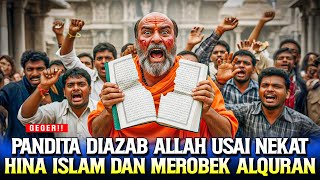 Download Lagu KUASA ALLAH ❗ NEKAT HINA ISLAM DAN ROBEK ALQURAN PANDITA INI LANGSUNG DIAZAB ALLAH MP3