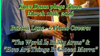 Burton Lane - 2 Piano Covers   (2016Mar18)