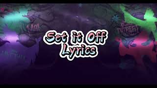 Set it Off - From ‘Descendants’ - Lyrics