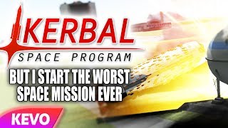 Kerbal Space Program but I start the worst space mission ever Profile