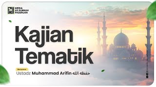 🔴[ LIVE ] KAJIAN TEMATIK | Ustadz Muhammad Arifin
