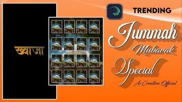 Jummah Mubarak Special Status Editing Tutorial Khwaja Garib Nawaz Status XML File Hindi Font Status