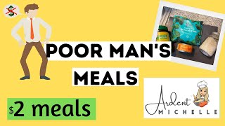 POORMAN'S MEALS | WHAT TO EAT WHEN YOU HAVE NO MONEY | FRUGAL MEALS