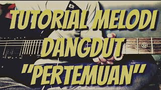 Tutorial melodi pertemuan