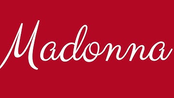 Learn how to Sign the Name Madonna Stylishly in Cursive Writing