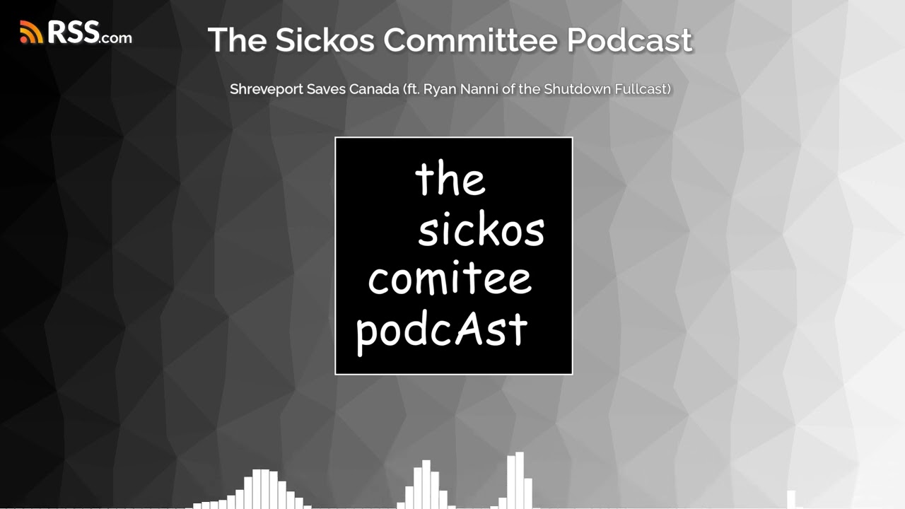 Shreveport Saves Canada (ft. Ryan Nanni of the Shutdown Fullcast)