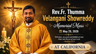 Rev.Fr. Thumma Velangani Showreddy | Memorial Mass | అశ్రునివాళి | Rest in Peace | కన్నీటి వీడ్కోలు