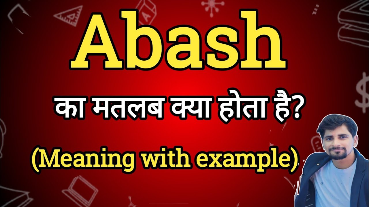 Abash Meaning in Hindi | Abash Ka Matlab kya Hota hai| English to Hindi ...