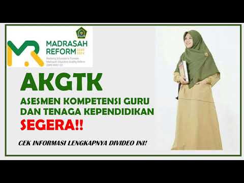 AKGTK (Asesmen Kompetensi Guru dan Tenaga Kependidikan), Siapa, kapan dan Bagaimana Pelaksanaannya?