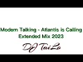 Modern Talking - Atlantis is Calling Extended Mix 2023