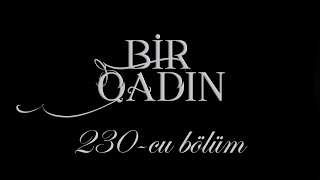 Bir Qadın 230cu bölüm