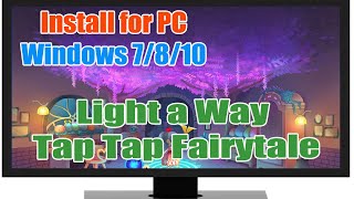 Download & install Light a Way : Tap Tap Fairytale APK for PC Windows 7/8/10 & Mac screenshot 3