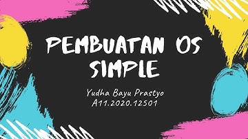 Pembuatan OS Sederhana Menggunakan Mike OS