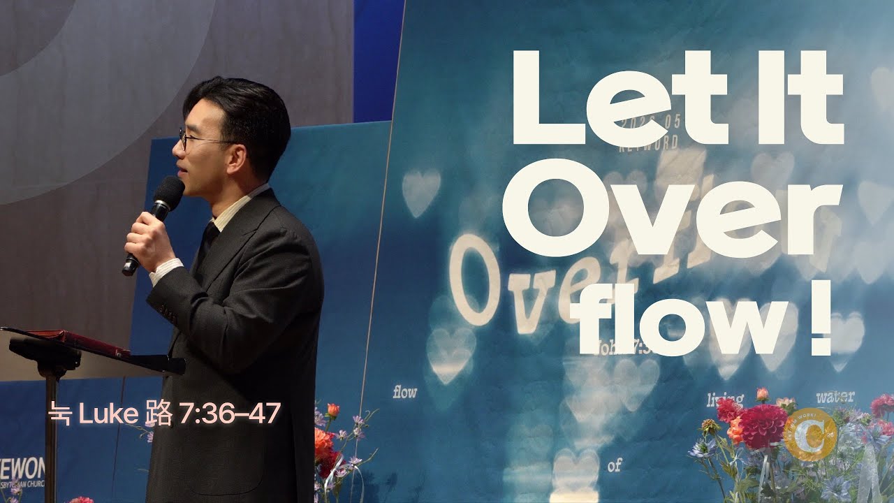 May.03.2026 Let It Overflow! Luke 7:36-47 - YouTube
