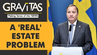 Gravitas: Swedish Prime Minister ousted over rent control proposal