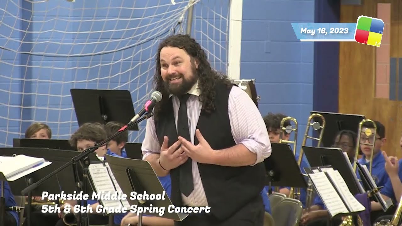 Parkside Middle School 5th & 6th Grade Spring Concert, 5/16/23