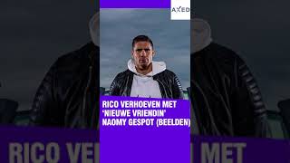 Rico Verhoeven met ‘nieuwe vriendin’ Naomy gespot (Beelden)