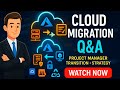 Project Manager – Cloud Transition, Transformation | Interview Questions with Answers (2025)