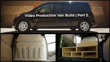 Video Production Van Build | Part 2