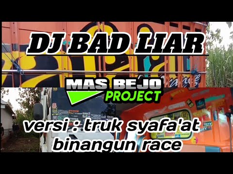  DJ  BAD  LIAR  versi  truk  cabe syafa at binangun race 