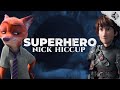 Superhero | Nick &amp; Hiccup (LIZOT, Hyperclap, LUNAX) (Edit)