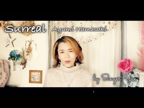 Surreal - Ayumi Hamasaki - a cappella by Singer Yae 