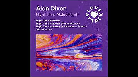 Alan Dixon - Night Time Melodies (Kiko Navarro Tho...