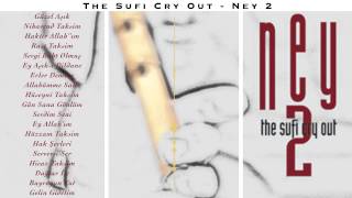 The Sufi Cry Out Ney 2 - Buyruğun Tut ( Official Lyric Video ) Resimi