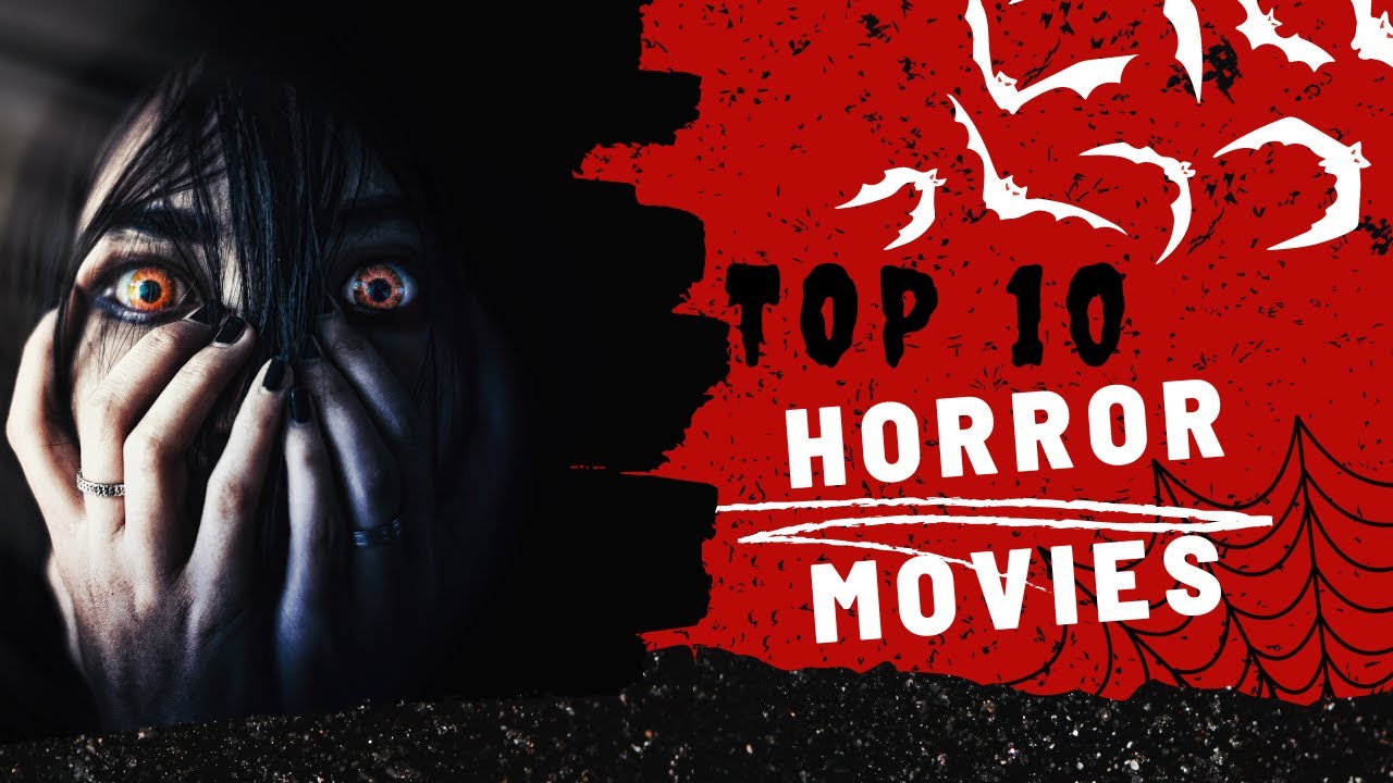 top 10 horror movies hollywood movies Top 10 Best Horror Movies of