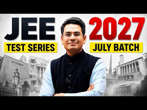 JEE 2027: The Most Relevant Test Series for JEE 2027 | July Batch | MathonGo | Anup sir