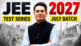 JEE 2027: The Most Relevant Test Series for JEE 2027 | July Batch | MathonGo | Anup sir