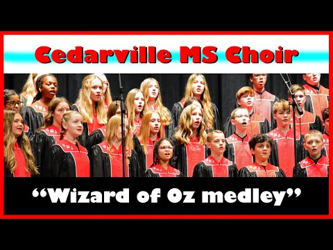 "Wizard of Oz Medley" by the Cedarville Middle School Choir