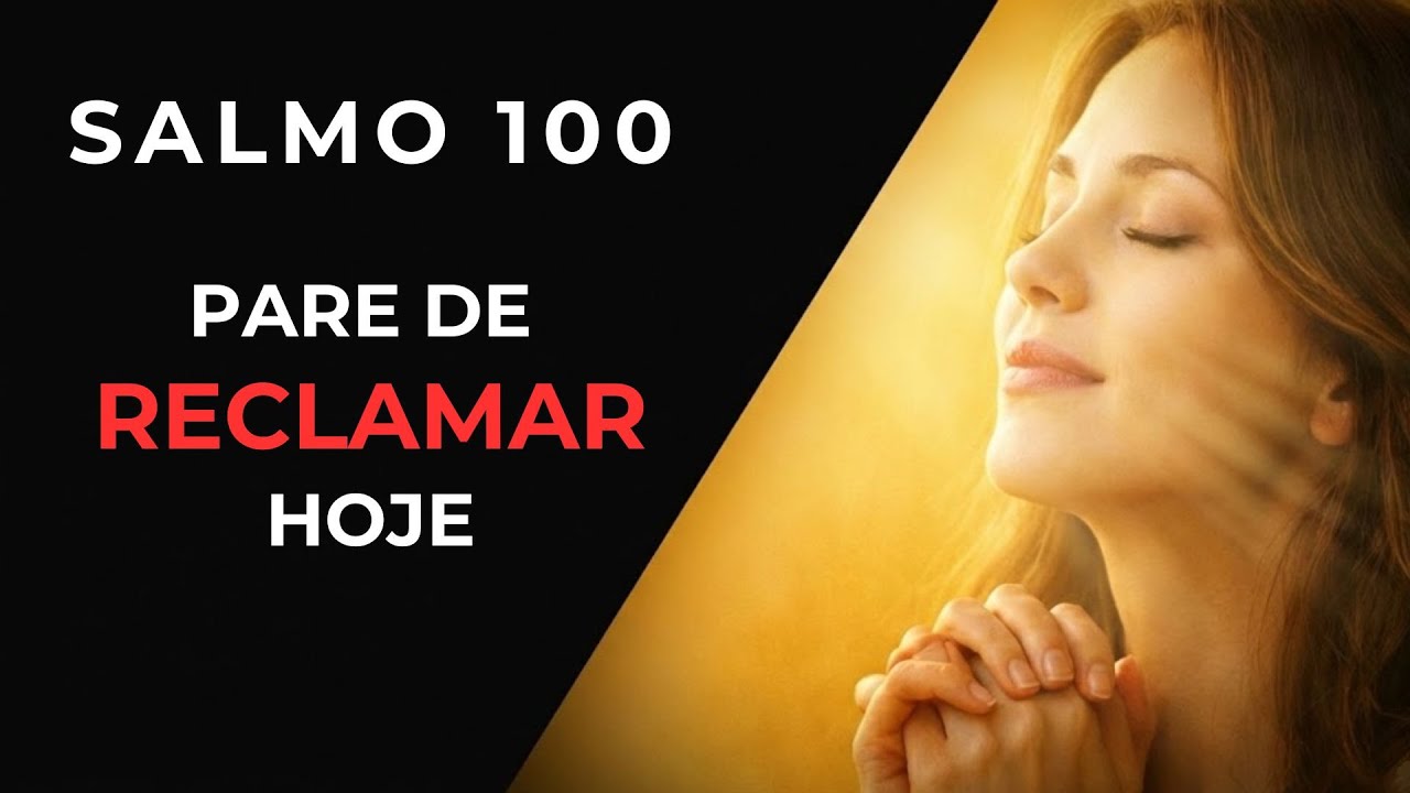 A Oração de GRATIDÃO que MUDA o seu dia | SALMO 100