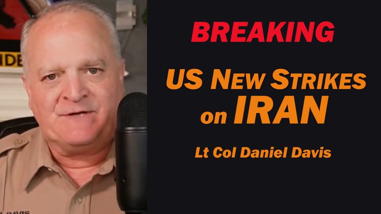 BREAKING: US NEW STRIKES ON IRAN /Lt Col Daniel Davis