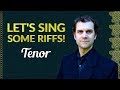 Let's Sing Riffs - Singing Warm Up - Tenor