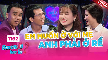 Bạn Muốn Hẹn Hò 1162A | Hai mẹ con nương nhau tìm chồng cho con gái tại sân khấu BMHH